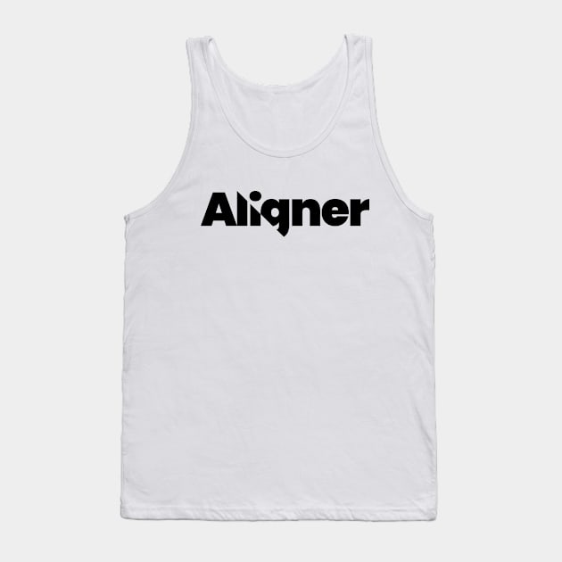 Aligner - A Modern and Creative Typography Design Tank Top by Magicform